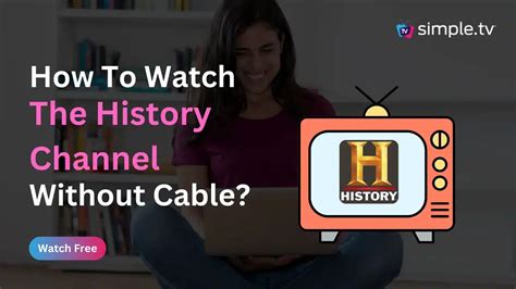 live history channel without cable